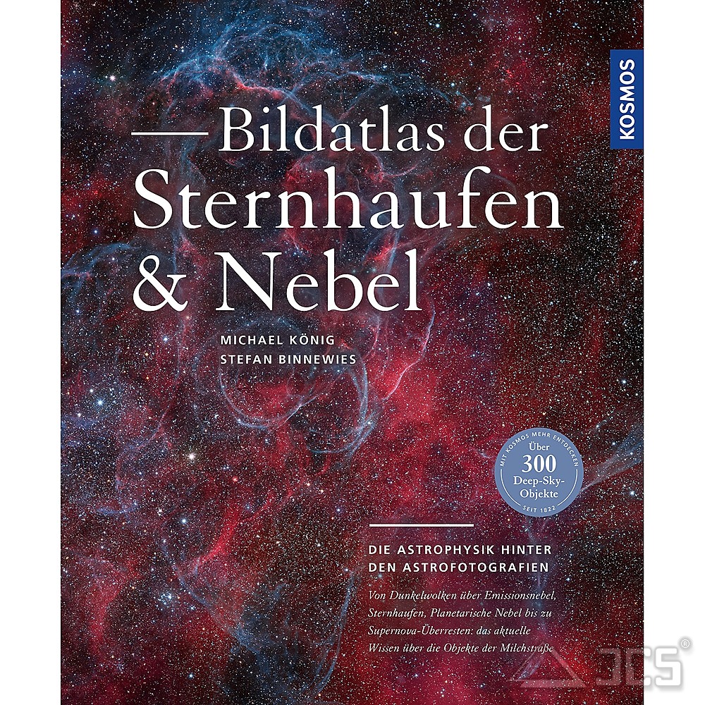 Bildatlas der Sternhaufen & Nebel Michael König, Stefan Binnewies