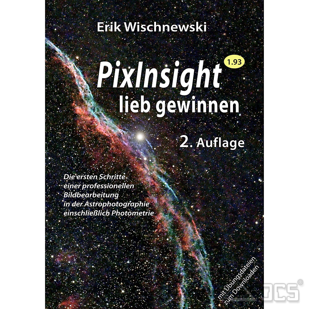 PixInsight lieb gewinnen 2. Auflage Dr. Erik Wischnewski