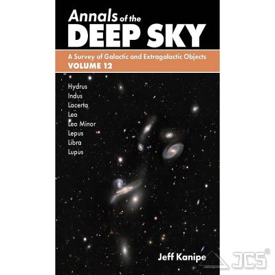 Annals of the Deep Sky, Vol. 12 A Survey of Galactic and Extragalactic Objects